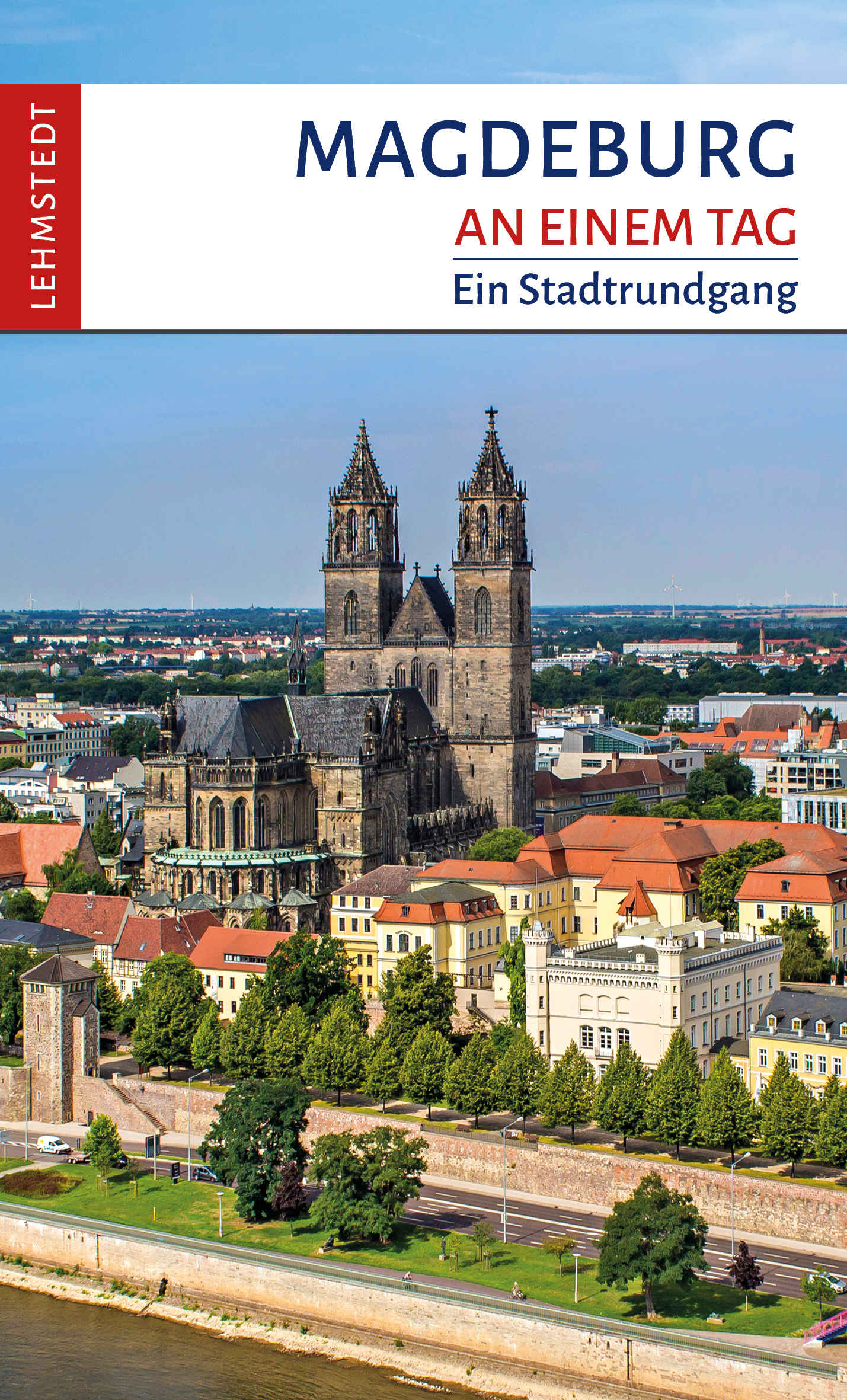 Magdeburg an einem Tag -  Ein Stadtrundgang