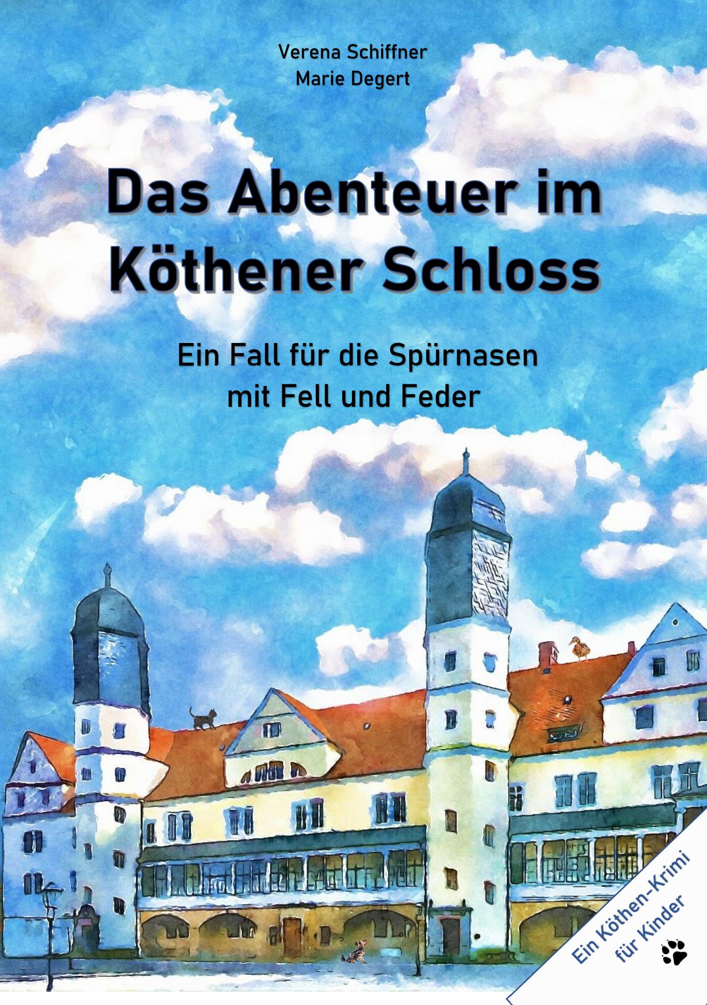 Kinderbuch: Das Abenteuer im Köthener Schloss